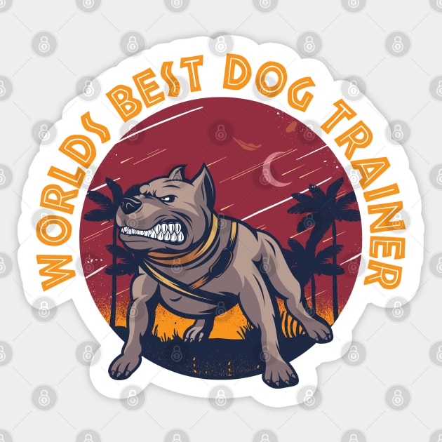 Worlds Best Dog Trainer Sticker by RajaGraphica